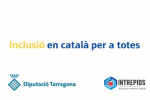 Inclusió en català per a totes a Tarragona